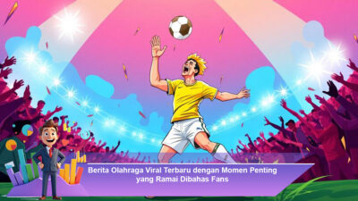 Berita Olahraga Viral Terbaru dengan Momen Penting yang Ramai Dibahas Fans
