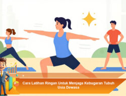 Cara Latihan Ringan Untuk Menjaga Kebugaran Tubuh Usia Dewasa