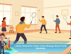 Latihan Badminton Santai Untuk Menjaga Mood Positif Desember