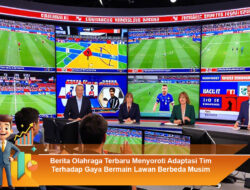 Berita Olahraga Terbaru Menyoroti Adaptasi Tim Terhadap Gaya Bermain Lawan Berbeda Musim