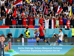 Berita Olahraga Terbaru Menyoroti Performa Konsisten Sepanjang Kompetisi Hari Ini