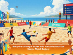 Rekap Pertandingan Sepak Bola Pantai Nasional Dan Update Medali Terbaru