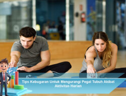 Tips Kebugaran Untuk Mengurangi Pegal Tubuh Akibat Aktivitas Harian