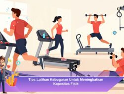 Tips Latihan Kebugaran Membantu Menjaga Performa