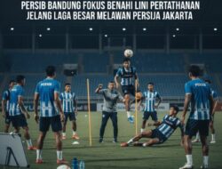 Persib Bandung Fokus Benahi Lini Pertahanan Jelang Laga Besar Melawan Persija Jakarta